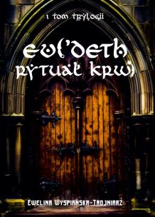 Rytułał krwi. Autor: Wyspiańska-Trojniarz Ewelina. Multiszop.pl Okładka książki Rytułał krwi