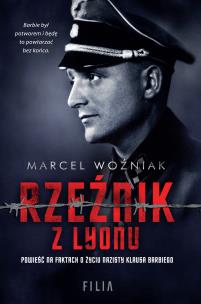 Rzeźnik z Lyonu. Filia na faktach. Autor: Marcel Woźniak. Multiszop.pl Okładka książki Rzeźnik z Lyonu. Filia na faktach