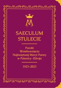 Saeculum. Stulecie parafii Wniebowzięcia NMP.... Autor:   Praca zbiorowa. Multiszop.pl Okładka książki Saeculum. Stulecie parafii Wniebowzięcia NMP...