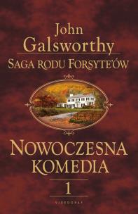 Okładka książki Saga rodu Forsyte'ów. Nowoczesna komedia 1
