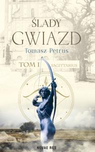 Okładka książki Sagittarius. Ślady gwiazd. Tom 1