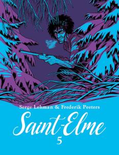 Saint-Elme. Tom 5. Autor: Serge Lehman, Peeters Frederik. Multiszop.pl Okładka książki Saint-Elme. Tom 5