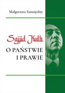 Sajjid Kuth o państwie i prawie. Autor: Małgorzata Samojedny. Multiszop.pl Okładka książki Sajjid Kuth o państwie i prawie