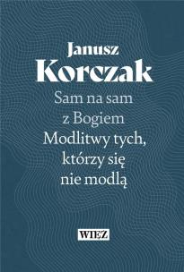 Sam na sam z Bogiem. Autor: Janusz Korczak. Multiszop.pl Okładka książki Sam na sam z Bogiem