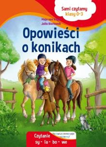 Sami czytamy. Opowieści o konikach. Autor: Maja von Vogel, Julia Bierkandt. Multiszop.pl Okładka książki Sami czytamy. Opowieści o konikach