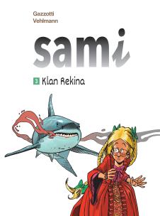 Sami T.3 Klan Rekina. Autor: Vehlmann Fabien. Multiszop.pl Okładka książki Sami T.3 Klan Rekina