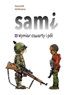 Sami T.6 Wymiar czwarty i pół. Autor: Vehlmann Fabien, Bruno Gazzotti. Multiszop.pl Okładka książki Sami T.6 Wymiar czwarty i pół