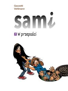Sami T.7 W przepaści. Autor: Vehlmann Fabien, Bruno Gazzotti, Agata Cieślak. Multiszop.pl Okładka książki Sami T.7 W przepaści