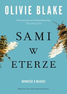 Sami w eterze. Autor: Blake Olivie, Anna Standowicz-Chojnacka. Multiszop.pl Okładka książki Sami w eterze