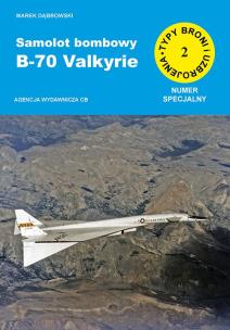 Okładka książki Samolot bombowy B-70 Valkyrie (TBiU 2 numer specjalny)