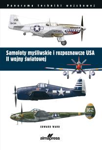 Okładka książki Samoloty myśliwskie i rozpoznawcze USA II wojny światowej