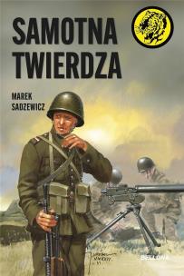 Samotna twierdza. Autor: Sadzewicz Marek. Multiszop.pl Okładka książki Samotna twierdza