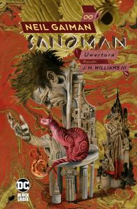 Sandman. Uwertura. Autor: Gaiman Neil, J. H. WILLIAMS III, Paulina Braiter. Multiszop.pl Okładka książki Sandman. Uwertura