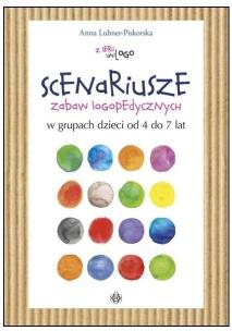 Scenariusze zabaw logopedycznych - teczka. Autor: Anna Lubner-Piskorska. Multiszop.pl Okładka książki Scenariusze zabaw logopedycznych - teczka