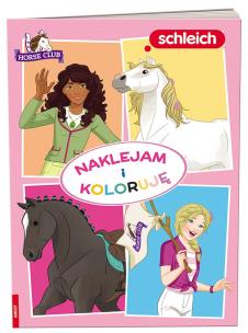 Schleich horse club Naklejam i koloruję NAK-8401. Autor: Opracowanie zbiorowe. Multiszop.pl Okładka książki Schleich horse club Naklejam i koloruję NAK-8401