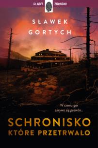 Schronisko, które przetrwało. Autor: Gortych Sławek. Multiszop.pl Okładka książki Schronisko, które przetrwało