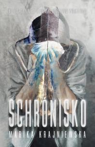 Schronisko wyd. 2. Autor: Krajniewska Marika. Multiszop.pl Okładka książki Schronisko wyd. 2