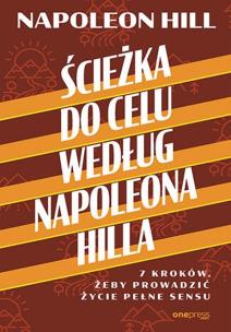 Ścieżka do celu według Napoleona Hilla. Autor: Napoleon Hill. Multiszop.pl Okładka książki Ścieżka do celu według Napoleona Hilla