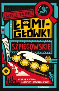Ściśle tajne łamigłówki szpiegowskie. Autor: Moore Gareth. Multiszop.pl Okładka książki Ściśle tajne łamigłówki szpiegowskie