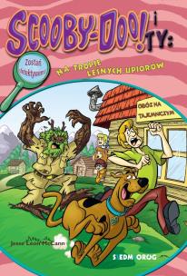Scooby-Doo! i Ty: Na tropie Leśnych Upiorów T.16. Autor: McCann Jesse Leon. Multiszop.pl Okładka książki Scooby-Doo! i Ty: Na tropie Leśnych Upiorów T.16