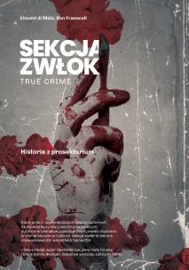 Okładka książki Sekcja zwłok. True crime - historie z prosektorium