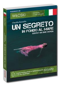 Okładka książki Sekret na dnie morza / Un segreto in fondo al mare. Włoski. Kryminał z ćwiczeniami wyd. 2025