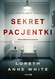 Sekret pacjentki. Autor: Loreth Anne White. Multiszop.pl Okładka książki Sekret pacjentki