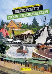 Okładka książki Sekrety Gór Izerskich. Sekrety