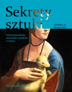 Sekrety sztuki. Autor: Mancoff Debra N.. Multiszop.pl Okładka książki Sekrety sztuki
