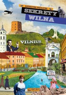 Sekrety Wilna. Autor: Węglicka Katarzyna. Multiszop.pl Okładka książki Sekrety Wilna
