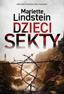 Sekta ViaTerra T.3 Dzieci sekty. Autor: Mariette Lindstein. Multiszop.pl Okładka książki Sekta ViaTerra T.3 Dzieci sekty