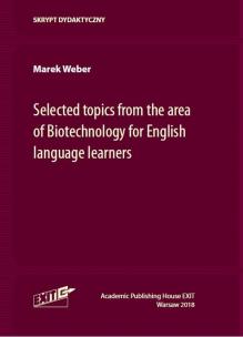 Okładka książki Selected topics from the area of Biotechnology for English language learners
