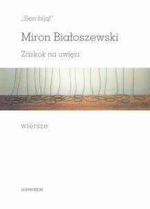 Okładka książki „Sen biją!”. Zaskok na uwięzi. Wiersze