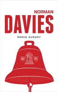 Serce Europy w.3. Autor: Norman Davies, Elżbieta Tabakowska. Multiszop.pl Okładka książki Serce Europy w.3