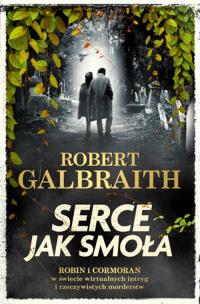 Serce jak smoła BR. Autor: Robert Galbraith pseud. J.K. Rowling. Multiszop.pl Okładka książki Serce jak smoła BR