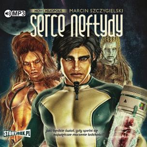 Serce Neftydy audiobook. Autor: Marcin Szczygielski. Multiszop.pl Okładka książki Serce Neftydy audiobook