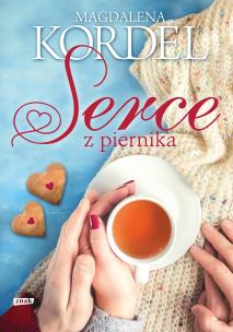 Serce z piernika w.2. Autor: Magdalena Kordel. Multiszop.pl Okładka książki Serce z piernika w.2