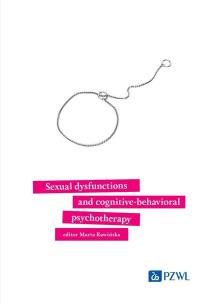 Sexual dysfunctions and cognitive-behavioral psychotherapy. Autor: Rawińska Marta. Multiszop.pl Okładka książki Sexual dysfunctions and cognitive-behavioral psychotherapy