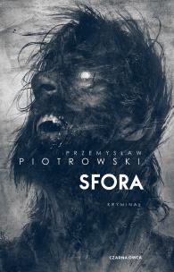 Sfora. Autor: Piotrowski Przemysław. Multiszop.pl Okładka książki Sfora
