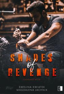 Okładka książki Shades of Revenge. Cleveland MC. Tom 1