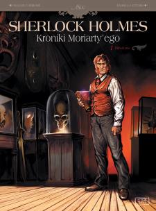 Sherlock Holmes. Kroniki Moriarty'ego T.1. Autor: Sylvain Cordurie, Andrea Fattori, Maria Mosiewicz. Multiszop.pl Okładka książki Sherlock Holmes. Kroniki Moriarty'ego T.1