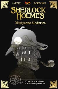 Okładka książki Sherlock Holmes. Mistyczne śledztwa. Komiksy paragrafowe