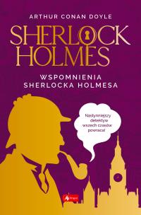 Sherlock Holmes Wspomnienia Sherlocka Holmesa - uszkodzone. Autor: Ewa Łozińska-Małkiewicz. Multiszop.pl Okładka książki Sherlock Holmes Wspomnienia Sherlocka Holmesa - uszkodzone