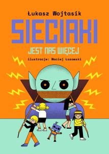 Okładka książki Sieciaki. Jest nas więcej