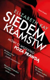 Siedem kłamstw. Autor: Kay Elizabeth. Multiszop.pl Okładka książki Siedem kłamstw