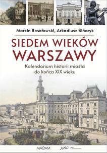 Okładka książki Siedem wieków Warszawy: kalendarium historii miasta do końca XIX wieku