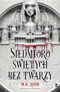 Siedmioro świętych bez twarzy. Autor: M.K. Lobb. Multiszop.pl Okładka książki Siedmioro świętych bez twarzy