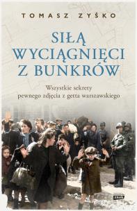 Okładka książki Siłą wyciągnięci z bunkrów