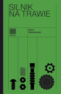 Silnik na trawie. Autor: Maliszewski Karol. Multiszop.pl Okładka książki Silnik na trawie
