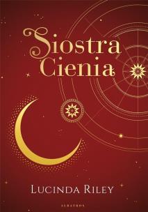 Siostra Cienia. Cykl Siedem Sióstr. Tom 3 (wydanie kolekcjonerskie). Autor: Riley Lucinda. Multiszop.pl Okładka książki Siostra Cienia. Cykl Siedem Sióstr. Tom 3 (wydanie kolekcjonerskie)